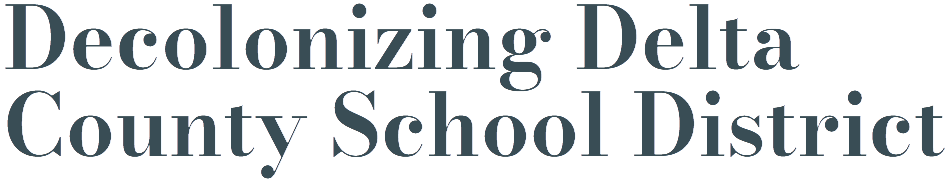 Decolonizing Delta County School District